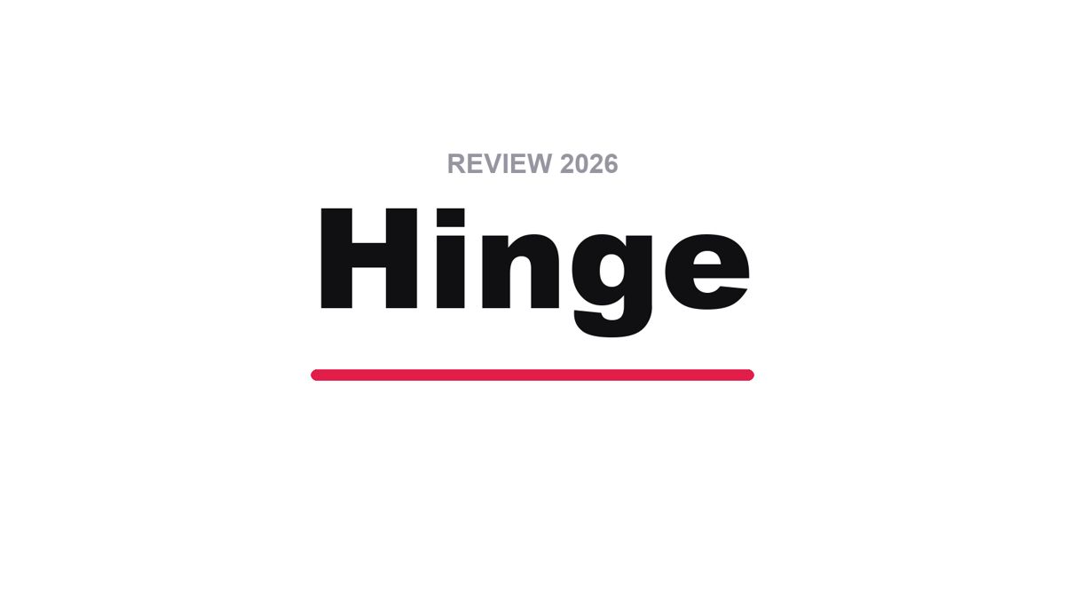 Hinge Review 2026: Still the Best App for Real Dates?