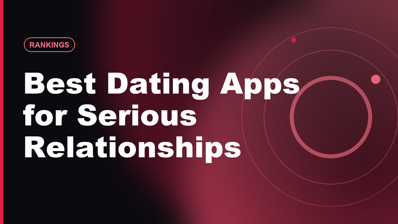 Best Dating Apps for Serious Relationships in 2026