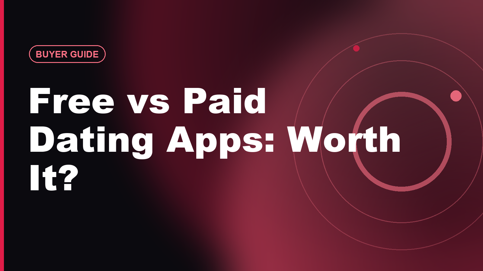 Free vs Paid Dating Apps in 2026: Are Premium Plans Worth It?